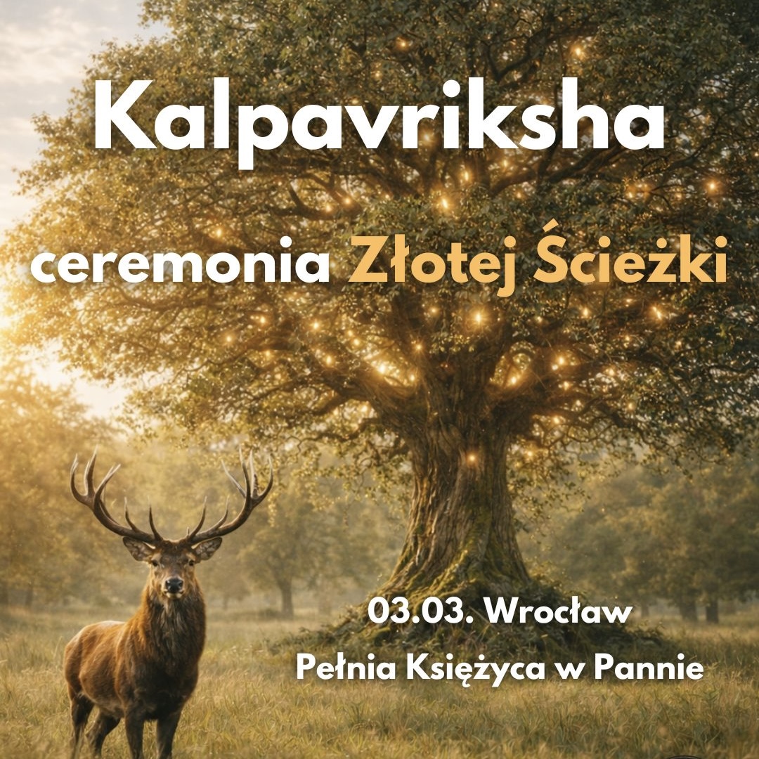 KALPAVRIKSHA ~ Ceremonia Złotej Ścieżki we Wrocławiu (ZADATEK)