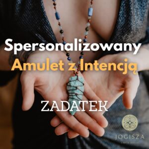 Spersonalizowany amulet z intencją ZADATEK