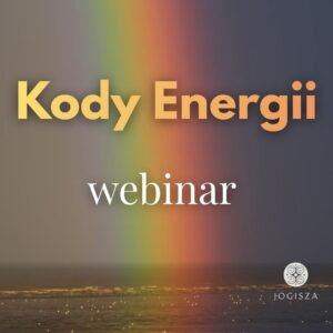 KODY ENERGII ~ webinar przebudzenia